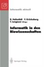 Image for Informatik in den Biowissenschaften : 1. Fachtagung der GI-FG 4.0.2 „Informatik in den Biowissenschaften“, Bonn, 15./16. Februar 1993