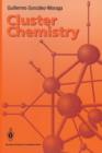 Image for Cluster Chemistry : Introduction to the Chemistry of Transition Metal and Main Group Element Molecular Clusters