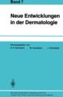 Image for Neue Entwicklungen in der Dermatologie : Band 7
