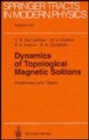 Image for Dynamics of Topological Magnetic Solitons