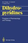 Image for Dihydropyridines : Progress in Pharmacology and Therapy