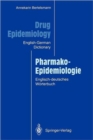 Image for Drug Epidemiology / Pharmako-Epidemiologie : The English-German Dictionary with German-English Subject Index and Critical Appraisal Forms for Literature Review / Das englisch-deutsche Woerterbuch mit 