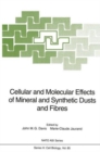 Image for Cellular and Molecular Effects of Mineral and Synthetic Dusts and Fibres : Proceedings of the NATO Advanced Study Institute on Cellular and Molecular Effects of Mineral and Synthetic Dusts and Fibres,