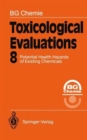 Image for Toxicological Evaluations : Potential Health Hazards of Existing Chemicals