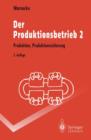 Image for Der Produktionsbetrieb 2 : Produktion, Produktionssicherung