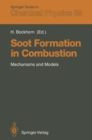 Image for Soot Formation in Combustion : Mechanisms and Models