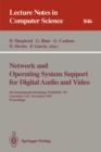 Image for Network and Operating System Support for Digital Audio and Video : 4th International Workshop NOSSDAV &#39;93, Lancaster, UK, November 3-5, 1993. Proceedings