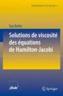 Image for Solutions de viscosite des equations de Hamilton-Jacobi