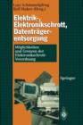 Image for Elektrik-, Elektronikschrott, Datentragerentsorgung : Moeglichkeiten und Grenzen der Elektronikschrott-Verordnung