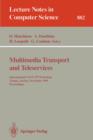 Image for Multimedia Transport and Teleservices : International COST 237 Workshop, Vienna, Austria, November 13 - 15, 1994. Proceedings