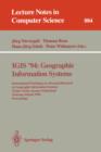 Image for IGIS &#39;94: Geographic Information Systems : International Workshop on Advanced Research in Geographic Information Systems, Monte Verita, Ascona, Switzerland, February 28 - March 4, 1994. Proceedings