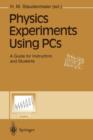 Image for Physics Experiments Using PCs : A Guide for Instructors and Students