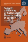 Image for Towards a New Map of Automobile Manufacturing in Europe? : New Production Concepts and Spatial Restructuring