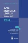 Image for Acta Medicinae Legalis. Volume XLIV. 1994 : XVIth Congress of the International Academy of Legal Medicine and Social Medicine, Strasbourg, France, 31 May - 2 June, 1994 / XVIeme Congres de l&#39;Academie 