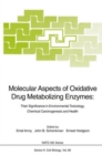 Image for Molecular Aspects of Oxidative Drug Metabolizing Enzymes