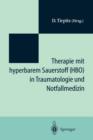 Image for Therapie mit hyperbarem Sauerstoff (HBO) in der Traumatologie und Notfallmedizin : Symposium &quot;20 Jahre hyperbare Medizin&quot; St.-Joseph-Hospital Duisburg 1993