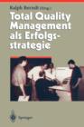 Image for Total Quality Management als Erfolgsstrategie