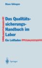 Image for Das Qualitatssicherungs-Handbuch im Labor : Ein Leitfaden zur Erstellung