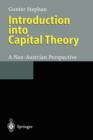 Image for Introduction into Capital Theory : A Neo-Austrian Perspective