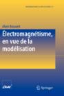 Image for Electromagnetisme, en vue de la modelisation