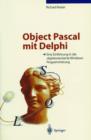 Image for Object Pascal mit Delphi : Eine Einfuhrung in die objektorientierte Windows-Programmierung