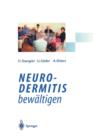 Image for Neurodermitis bewaltigen : Verhaltenstherapie Dermatologische Schulung Autogenes Training