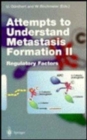 Image for Attempts to Understand Metastasis Formation : v.2 : Regulatory Factors
