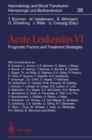 Image for Acute Leukemias VI : Prognostic Factors and Treatment Strategies : v. 6 : Prognostic Factors and Treatment Strategies