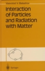Image for Interaction of Particles and Radiation with Matter