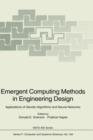 Image for Emergent Computing Methods in Engineering Design : Applications of Genetic Algorithms and Neural Networks