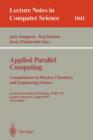 Image for Applied Parallel Computing. Computations in Physics, Chemistry and Engineering Science