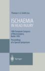 Image for Ischaemia in Head Injury : 10th European Congress of Neurosurgery, Berlin 1995 Proceedings of a Special Symposium
