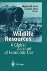 Image for Wildlife resources  : a global account of economic use