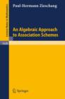 Image for An Algebraic Approach to Association Schemes