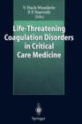Image for Life-Threatening Coagulation Disorders in Critical Care Medicine