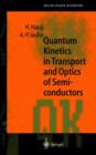 Image for Quantum Kinetics in Transport and Optics of Semiconductors