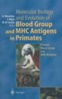Image for Molecular Biology and Evolution of Blood Group and MHC Antigens in Primates
