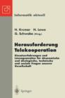 Image for Herausforderung Telekooperation : Einsatzerfahrungen und Losungsansatze fur okonomische und okologische, technische und soziale Fragen unserer Gesellschaft Fachtagung Deutsche Computer Supported Coope