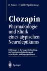 Image for Clozapin : Pharmakologie und Klinik eines atypischen Neuroleptikums