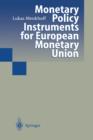 Image for Monetary Policy Instruments for European Monetary Union