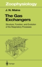 Image for The Gas Exchangers : Structure, Function, and Evolution of the Respiratory Processes