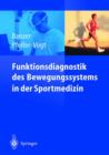 Image for Funktionsdiagnostik Des Bewegungssystems in Der Sportmedizin