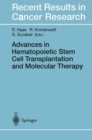 Image for Advances in Hematopoietic Stem Cell Transplantation and Molecular Therapy : Proceedings of the Symposium &quot;Hematopoeitic Stem Cell Transplantation and Gene Therapy&quot;