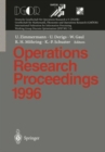 Image for Operations Research Proceedings 1996 : Selected Papers of the Symposium on Operations Research (SOR 96), Braunschweig, September 3 - 6, 1996