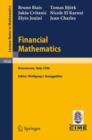 Image for Financial Mathematics : Lectures given at the 3rd Session of the Centro Internazionale Matematico Estivo (C.I.M.E.) held in Bressanone, Italy, July 8-13, 1996