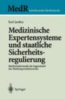 Image for Medizinische Expertensysteme und staatliche Sicherheitsregulierung : Medizininformatik als Gegenstand des Medizinprodukterechts