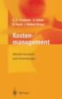Image for Kostenmanagement : Aktuelle Konzepte Und Anwendungen