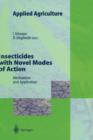 Image for Insecticides with Novel Modes of Action : Mechanisms and Application