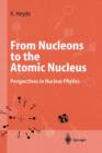 Image for From Nucleons to the Atomic Nucleus : Perspectives in Nuclear Physics