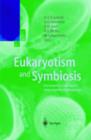 Image for Eukaryotism and Symbiosis : Intertaxonic Combination versus Symbiotic Adaptation